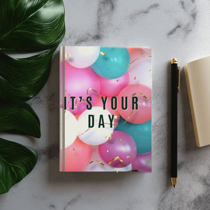 It’s Your Day Birthday Journal